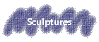 Sculptures